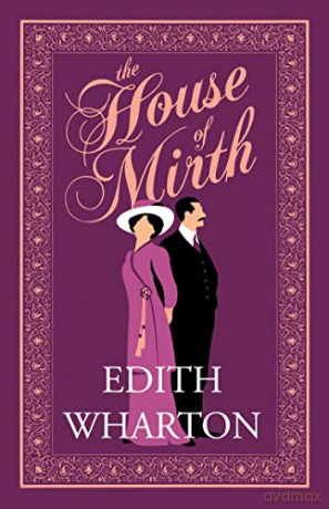 The House of Mirth (Alma Classics Evergreens): Edith Wharton - Edith Wharton [KSIĄŻKA]