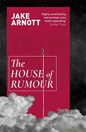 The House of Rumour: Jake Arnott - Jake Arnott [KSIĄŻKA]