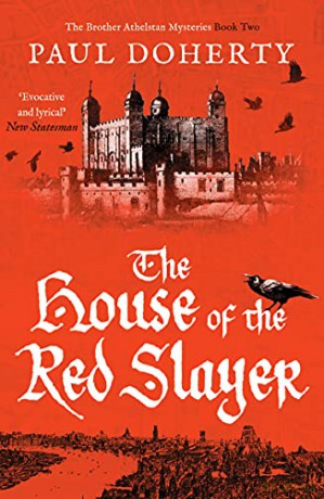 The House of the Red Slayer (The Brother Athelstan Mysteries): 2 - Paul Doherty [KSIĄŻKA]