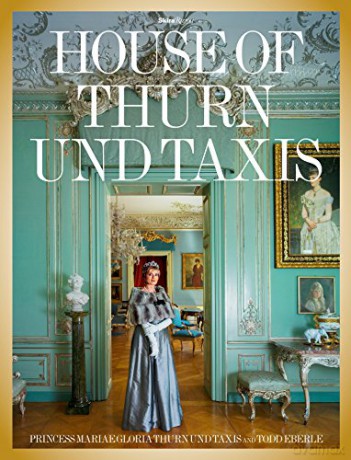 The House of Thurn Und Taxis - Andre Leon Talley [KSIĄŻKA]