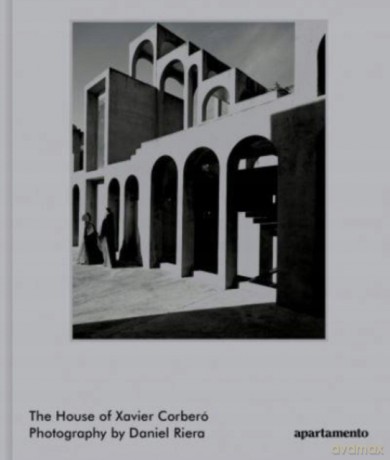 The House of Xavier Corberó - Ana Corberó [KSIĄŻKA]