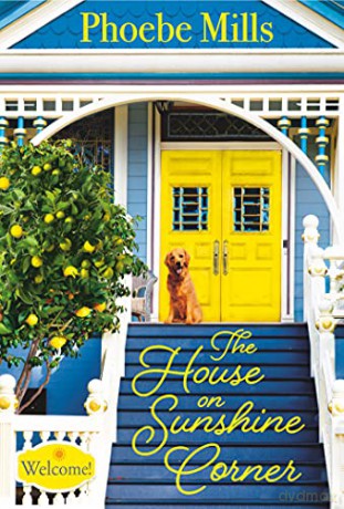The House on Sunshine Corner - Phoebe Mills [KSIĄŻKA]