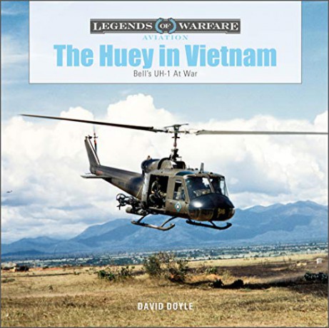 The Huey in Vietnam: Bell's UH-1 At War (Legends of Warfare: Aviation): 45 - David Doyle [KSIĄŻKA]