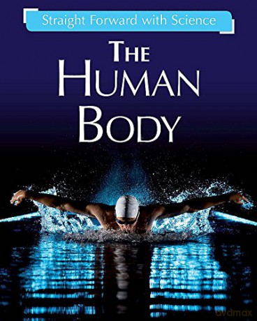The Human Body (Straight Forward with Science) - Peter Riley [KSIĄŻKA]