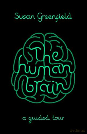 The Human Brain: A Guided Tour (SCIENCE MASTERS) - Susan Greenfield [KSIĄŻKA]