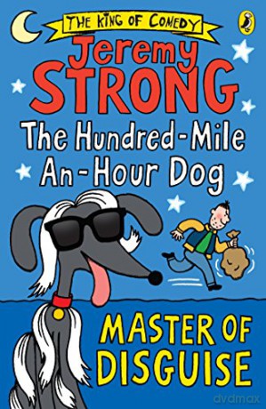 The Hundred-Mile-an-Hour Dog: Master of Disguise - Jeremy Strong [KSIĄŻKA]