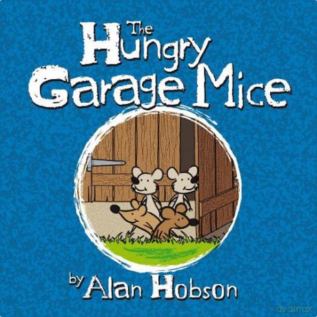 The Hungry Garage Mice - Alan Hobson [KSIĄŻKA]