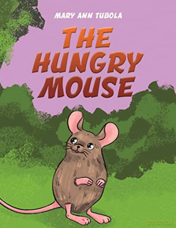 The Hungry Mouse - Mary Ann Tubola [KSIĄŻKA]