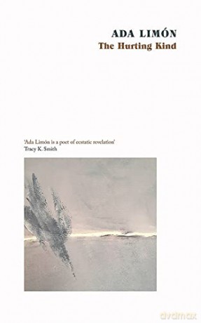 The Hurting Kind: The new collection from the US Poet Laureate - Ada Limón [KSIĄŻKA]