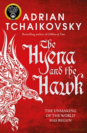 The Hyena and the Hawk (Echoes of the Fall, 3) - Adrian Tchaikovsky [KSIĄŻKA]