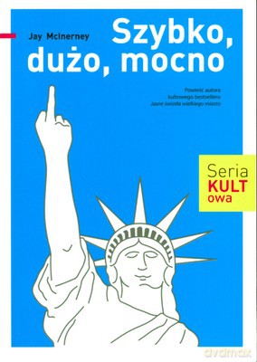 Szybko Dużo Mocno - Jay Mclnerney [KSIĄŻKA]