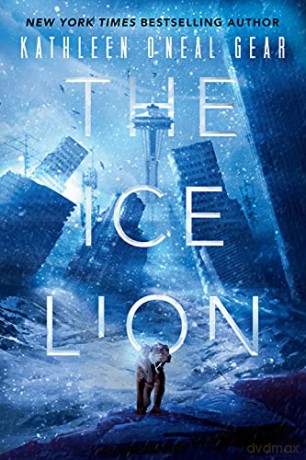 The Ice Lion (The Rewilding Reports) - Kathleen O'Neal Gear [KSIĄŻKA]