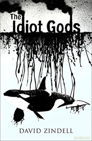 The Idiot Gods - David Zindell [KSIĄŻKA]