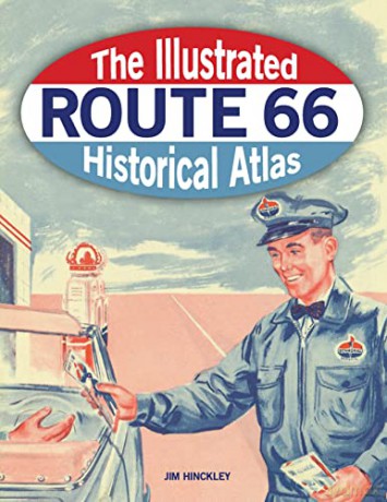 The Illustrated Route 66 Historical Atlas - Jim Hinckley [KSIĄŻKA]