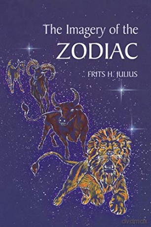 The Imagery of the Zodiac - Frits H. Julius [KSIĄŻKA]