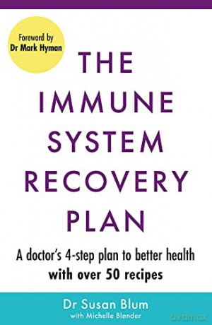 The Immune System Recovery Plan: A Doctor's 4-Step Program to Treat Autoimmune Disease - Dr Susan Blum M.D. M.P.H [KSIĄŻKA]