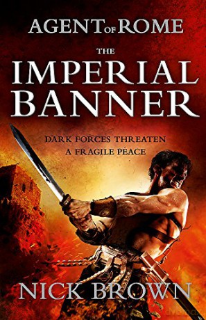 The Imperial Banner: Agent of Rome 2 - Nick Brown [KSIĄŻKA]