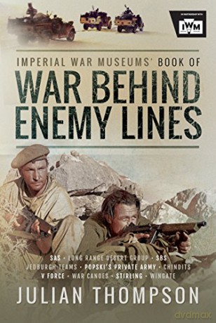 The Imperial War Museums' Book of War Behind Enemy Lines - Julian Thompson [KSIĄŻKA]