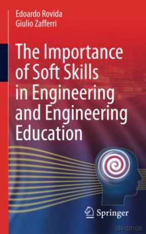 The Importance of Soft Skills in Engineering and Engineering Education - Edoardo Rovida [KSIĄŻKA]