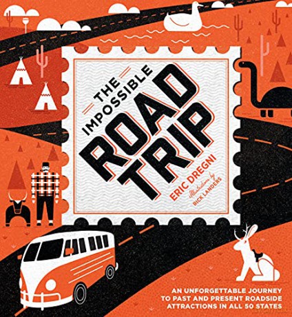 The Impossible Road Trip: An Unforgettable Journey to Past and Present Roadside Attractions in All 50 States - Eric Dregni [KSIĄŻKA]