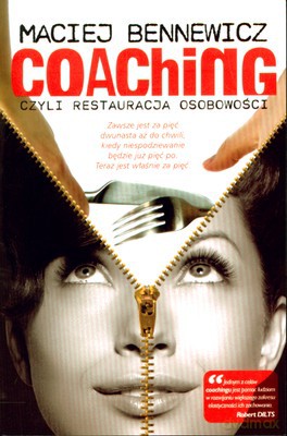Coaching Czyli Restauracja Osobowości - Maciej Bennewicz [KSIĄŻKA]