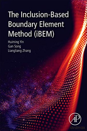 The Inclusion-Based Boundary Element Method (iBEM) - Huiming Yin [KSIĄŻKA]