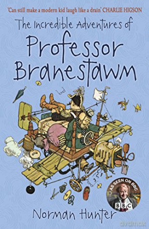 The Incredible Adventures of Professor Branestawm - Norman Hunter [KSIĄŻKA]