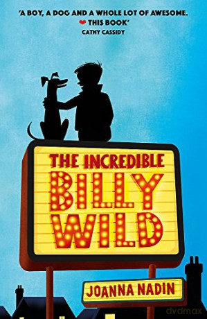 The Incredible Billy Wild - Joanna Nadin [KSIĄŻKA]