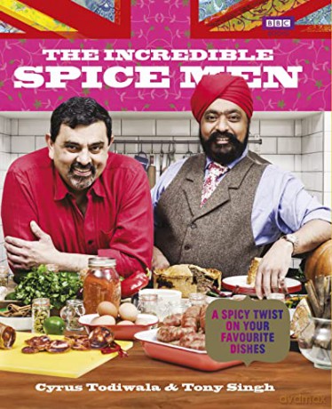 The Incredible Spice Men: Todiwala and Singh - Cyrus Todiwala [KSIĄŻKA]