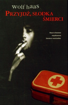 Przyjdź Słodka Śmierci - Wolf Haas [KSIĄŻKA]