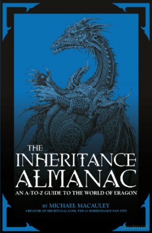 The Inheritance Almanac: An A to Z Guide to the World of Eragon (The Inheritance Cycle, 23) - Mike Macauley [KSIĄŻKA]