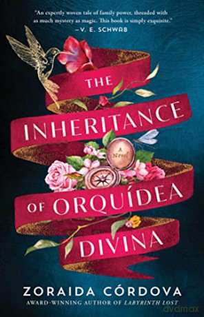 The Inheritance of Orquídea Divina: A Novel - Zoraida Córdova [KSIĄŻKA]
