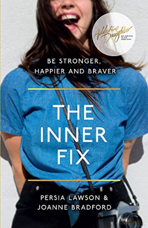 The Inner Fix: Be Stronger, Happier and Braver. - Persia Lawson [KSIĄŻKA]