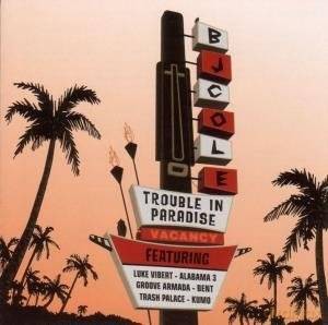 Bj Cole: Trouble In Paradise [CD]