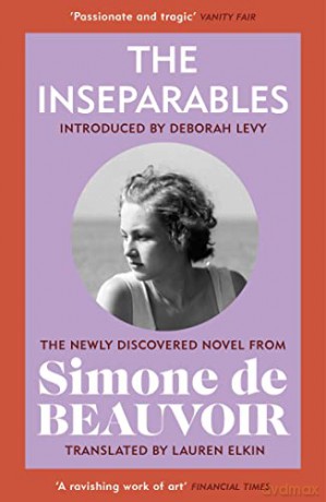 The Inseparables: The newly discovered novel from Simone de Beauvoir - Simone de Beauvoir [KSIĄŻKA]