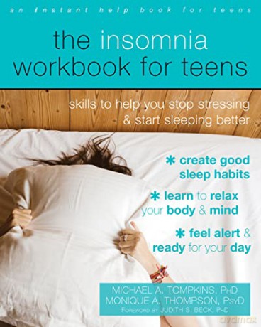 The Insomnia Workbook for Teens: Skills to Help You Stop Stressing and Start Sleeping Better (Instant Help Book for Teens) - Michael A. Tompkins PhD [KSIĄŻKA]
