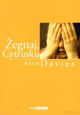 Żegnaj Cytrusku - Adam Davies [KSIĄŻKA]