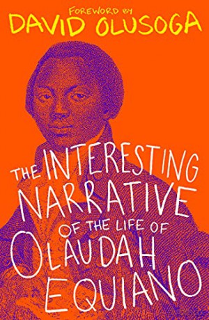 The Interesting Narrative of the Life of Olaudah Equiano: With a foreword by David Olusoga - Olaudah Equiano [KSIĄŻKA]