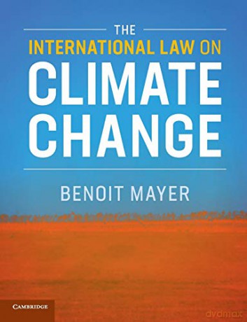 The International Law on Climate Change - Benoit Mayer [KSIĄŻKA]
