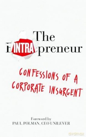 The Intrapreneur: Confessions of a corporate insurgent - Gib Bulloch [KSIĄŻKA]