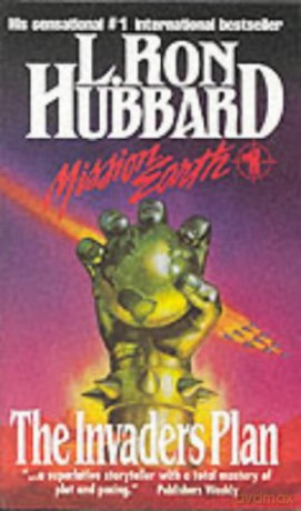 The Invaders Plan (Mission Earth S) - L. Ron Hubbard [KSIĄŻKA]