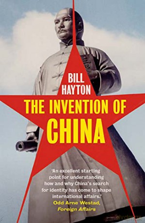 The Invention of China - Bill Hayton [KSIĄŻKA]