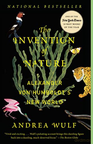 The Invention of Nature: Alexander Von Humboldt's New World - Andrea Wulf [KSIĄŻKA]