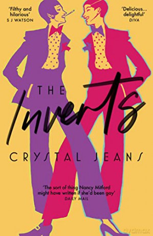 The Inverts: Hilarious LGBTQ debut fiction for fans of Kate Davies and Jeanette Winterson - Crystal Jeans [KSIĄŻKA]