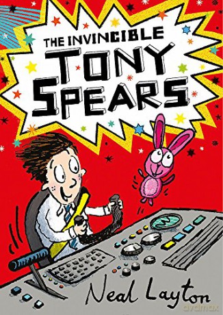 The Invincible Tony Spears: Book 1 - Neal Layton [KSIĄŻKA]