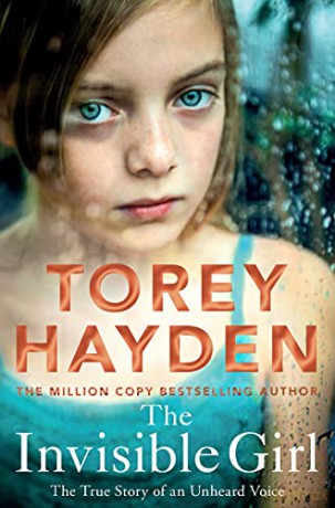 The Invisible Girl: The True Story of an Unheard Voice - Torey Hayden [KSIĄŻKA]