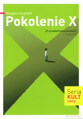 Pokolenie X - Douglas Coupland [KSIĄŻKA]