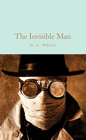 The Invisible Man: H.G. Wells (Macmillan Collector's Library, 324) - H. G. Wells [KSIĄŻKA]