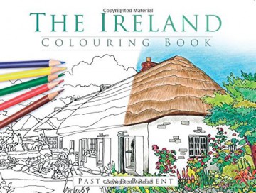 The Ireland Colouring Book (Colouring Books): Past and Present - The History Press [KSIĄŻKA]