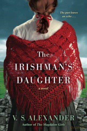 The Irishman's Daughter - V.S. Alexander [KSIĄŻKA]